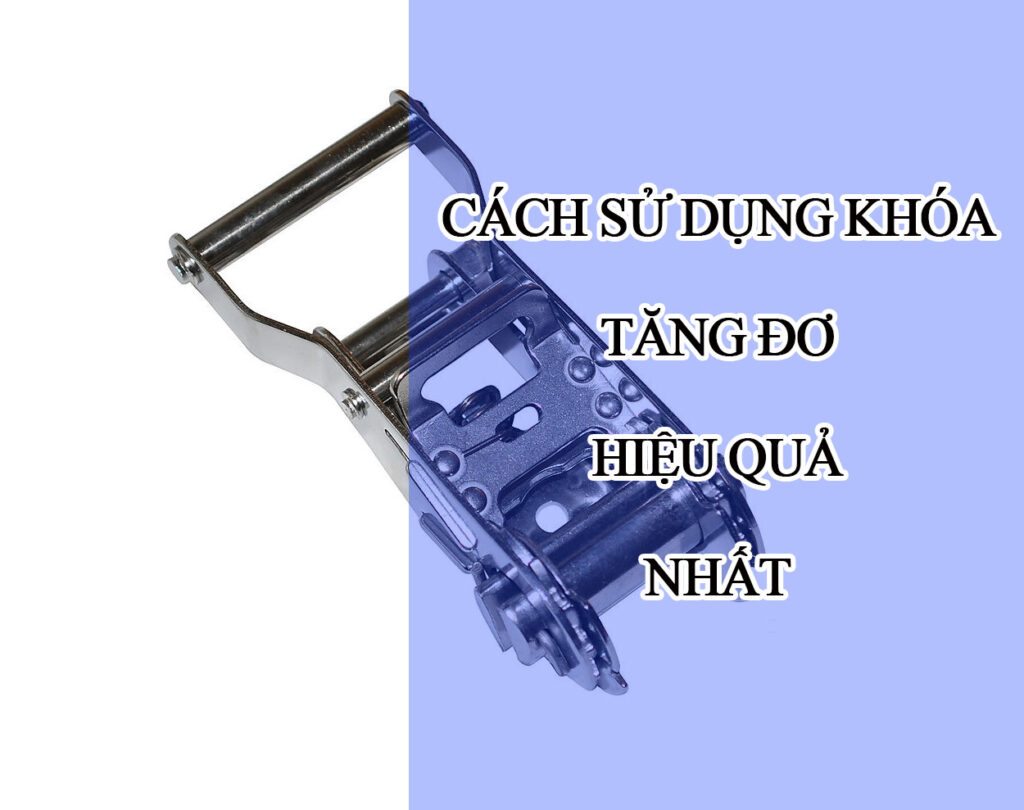CÁCH SỬ DỤNG KHÓA TĂNG ĐƠ NHƯ THẾ NÀO ĐỂ HIỆU QUẢ CAO NHẤT