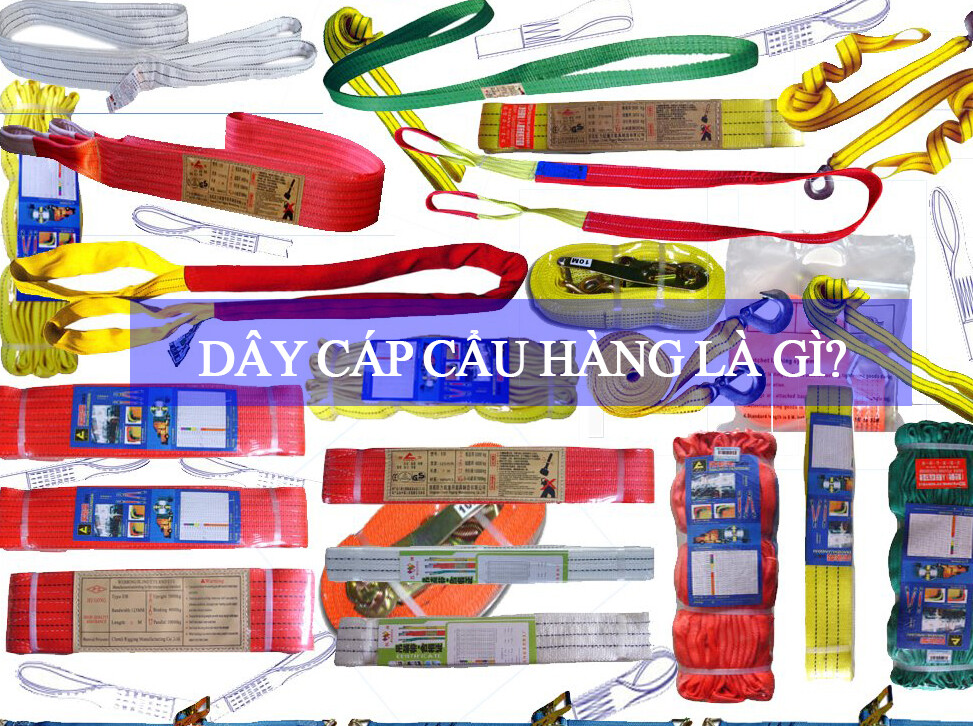 Dây Cáp Cẩu Hàng Là Gì? Nên Mua Dây Cáp Cẩu Hàng Ở Đâu Chất Lượng ?