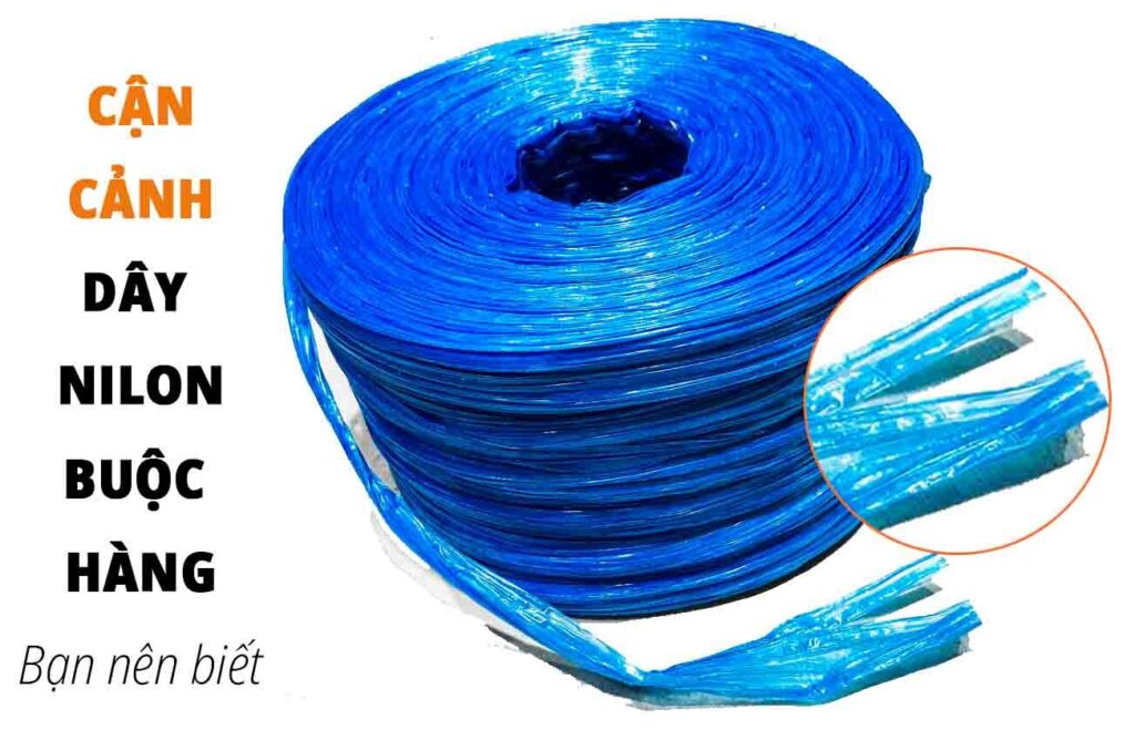 Tất Tần Tât Về Dây Nilon Buộc Hàng [BẠN NÊN BIẾT]