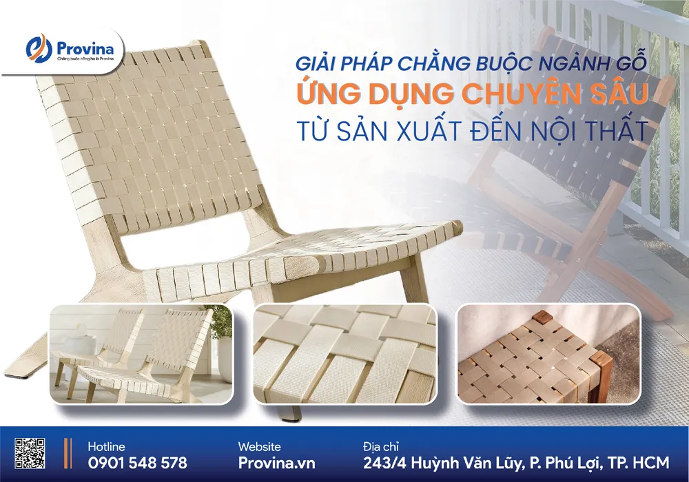 Giải Pháp Chằng Buộc Ngành Gỗ: Ứng Dụng Chuyên Sâu Từ Sản Xuất Đến Nội Thất